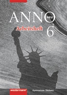 Ulrich Baumgärtner, Dieter Bode, Petra Brückner, Thomas Martin Buck, Erika Lehmann, Ernst Rieber... - Anno/SN - 6: ANNO - Ausgabe 2004 für Gymnasien in Sachsen