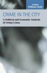 Lesley William Reid, Lesley Williams Reid - Crime in the City: A Political and Econ