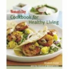 Elizabeth Alston, Woman's Day - The Woman's Day Cookbook for Healthy Living