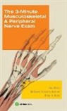 Brian Davis, Brian A. Davis, Kimberly Dicuccio Heckert, Alan Miller, Alan/ Heckert Miller - The 3-Minute Musculoskeletal & Peripheral Nerve Exam