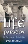 Paul Murray, Paul Edward Murray - Life in Paradox – The Story of a Gay Catholic Priest