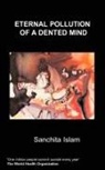 S Islam, S. Islam - Eternal Pollution of a Dented Mind
