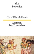 Konrad Müller, Petronius, Arbiter Petronius - Cena Trimalchionis Gastmahl bei Trimalchio. Gastmahl bei Trimalchio