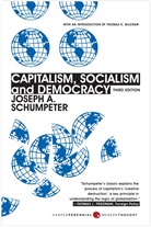 Joseph A Schumpeter, Joseph A. Schumpeter, Joseph Alois Schumpeter - Capitalism, Socialism, and Democracy