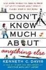 Kenneth C Davis, Kenneth C. Davis - Don't Know Much About Anything Else