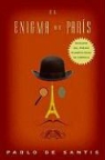 Pablo De Santis, Pablo De Santis - El enigma de Paris/ The Paris Enigma
