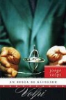 Jorge Volpi, Jorge Volpi Escalante - En Busca De Klingsor/ In Search of Klingsor