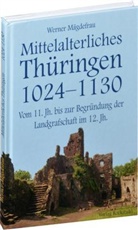 Werner Mägdefrau - Mittelalterliches Thüringen 1024-1130. [Band 2 von 6]