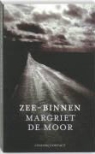 M. de Moor, Margriet de Moor - Zee-binnen