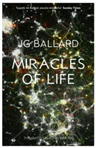 J. G. Ballard, J.g. Ballard, James Gr. Ballard, James Gr.                     10000041041 Ballard - Miracles of Life