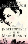 Colleen McCullough - The Independence of Miss Mary Bennett