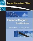 Stanley Eakins, Stanley G. Eakins, Frederic S. Mishkin - Financial Markets and Institutions
