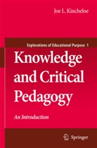 Joe L Kincheloe, Joe L. Kincheloe - Knowledge and Critical Pedagogy