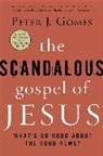 Peter J Gomes, Peter J. Gomes - The Scandalous Gospel of Jesus