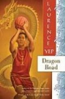 Laurence Yep - Dragon Road