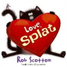 Rob Scotton, Rob Scotton - Love, Splat