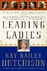 Kay Bailey Hutchison - Leading Ladies