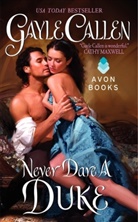 Gayle Callen, Callen Gayle - Never Dare a Duke