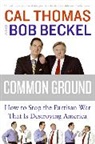Bob Beckel, Cal Thomas, Cal/ Beckel Thomas - Common Ground