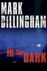 Mark Billingham - In the Dark