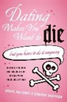 Daniel Holloway, Daniel Robinson Holloway, Dorothy Robinson - Dating Makes You Want to Die