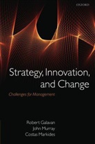 Robert Galavan, Robert Murray Galavan, GALAVAN ROBERT MURRAY JOHN MAR, Costas Markides, John Murray, Robert Galavan... - Strategy, Innovation, and Change