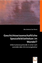Eike Andreas, Eike A. Cser-Tarnai, Eike Andreas Cser-Tarnai - Geschichtswissenschaftliche Spezialbibliotheken im Wandel?