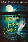 Mary Downing Hahn - Wait Till Helen Comes