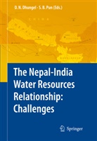 B Pun, B Pun, Dwarika N. Dhungel, Dwarika Nath Dhungel, Dwarik N Dhungel, Dwarika N Dhungel... - The Nepal-India Water Relationship: Challenges