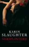 K. Slaughter, Karin Slaughter - Versplinterd / druk 1