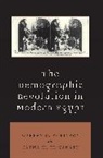 Fatma H El-Zanaty, Fatma H. El-Zanaty, El-Zanaty Fatma H., Warren C Robinson, Warren C. Robinson, Warren C./ El-zanaty Robinson... - The Demographic Revolution in Modern Egypt
