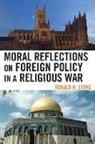 Ronald H. Stone - Moral Reflections on Foreign Policy in a Religious War