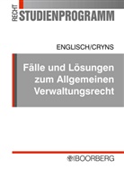 Cryns, Anna Cryns, Anna S. Cryns, Englisc, Joachi Englisch, Joachim Englisch - Fälle und Lösungen zum Allgemeinen Verwaltungsrecht