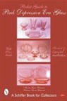 Monica Lynn Clements, Patricia Clements, Patricia Rosser Clements - A Pocket Guide to Pink Depression Era Glass
