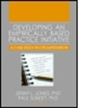Catherine Dulmus, Marvin D. Feit, Jenny L. Jones, John S. Wodarski, Jenny L Jones, Jenny L (Virginia Commonwealth University.Virginia Commonwealth Univ Jones... - Developing An Empirically Based Practice Initiative