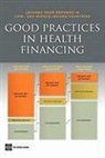 Pablo Gottret, Pablo (EDT)/ Schieber Gottret, Pablo Gottret, George Schieber, George J. Schieber, Hugh R. Waters - Good Practices in Health Financing