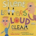 Robin Pulver, Robin/ Reed Pulver, Lynn Reed Reed, Lynn Rowe Reed - Silent Letters Loud and Clear