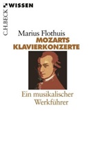 Marius Flothuis, Marius Hendrikus Flothuis - Mozarts Klavierkonzerte