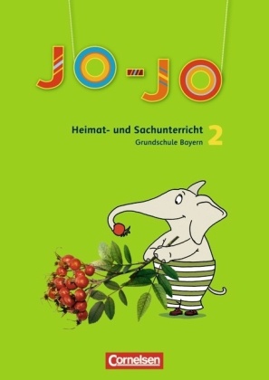 Christine Gürtler, Karin Schmidt - Jo-Jo, Heimat- und Sachunterricht, Grundschule Bayern, Neubearbeitung: 2. Jahrgangsstufe, Schülerbuch