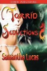 Samantha Lucas - Torrid Seductions [Torrid Hearts: The Seduction of Cassidy Flint]