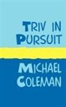 Michael Coleman - Triv in Pursuit