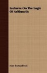 Mary Everest Boole - Lectures on the Logic of Arithmetic