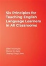 Cheng-Ting Chen, Cheng-Ting Kraemer Chen, Jayne Kraemer, Diane W. Kyle, Ellen McIntyre, Ellen Kyle Mcintyre... - Six Principles for Teaching English Language Learners in All Classroom