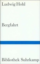 Ludwig Hohl - Bergfahrt