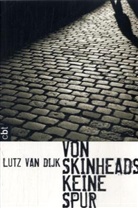 Lutz Dijk, Lutz van Dijk - Von Skinheads keine Spur