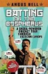 Angus Bell - Batting on the Bosphorus