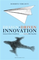 R. Verganti, Roberto Verganti, Verganti Roberto - Design-Driven Innovation