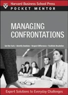 Harvard Business School Press, Harvard Business School Publishing - Managing Confrontations