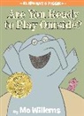 Mo Willems, Mo Willems - Are You Ready to Play Outside?