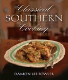 Damon Fowler, Damon Lee Fowler, John Robert Carrington - Classical Southern Cooking